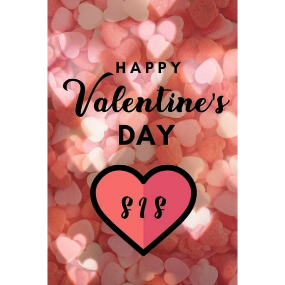 Happy valentine's Day SIS: A perfect valentine gift for your sister (Paperback)