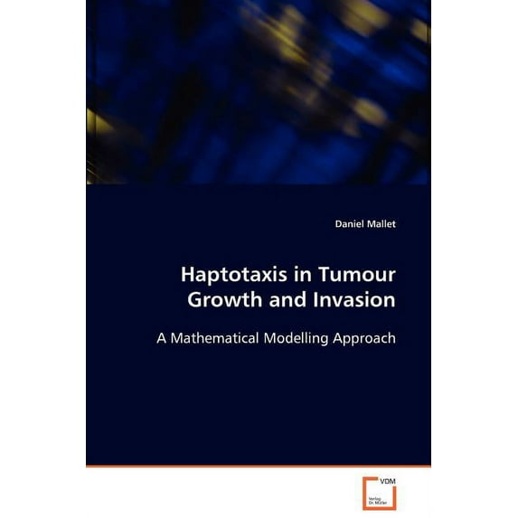 Haptotaxis in Tumour Growth and Invasion (Paperback)