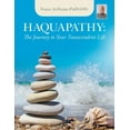 thumbnail image 1 of Haquapathy: The Journey to Your Transcendent Life, (Paperback), 1 of 1