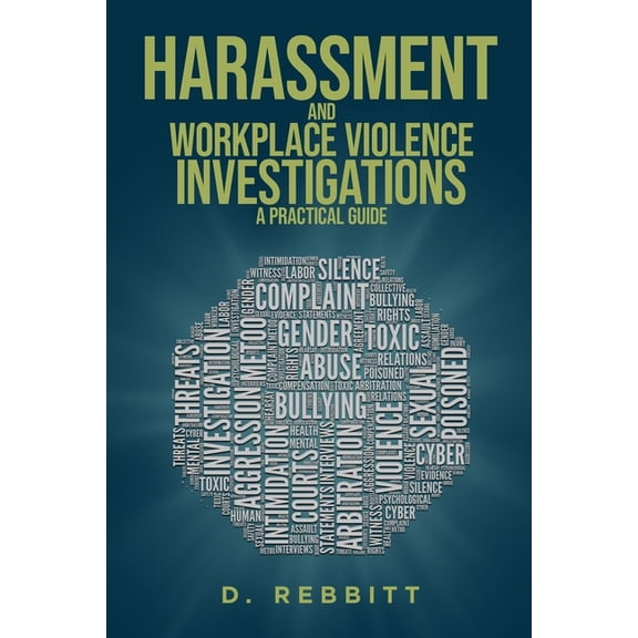 Harassment and Workplace Violence Investigations: A Practical Guide, (Paperback)
