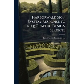 Harborwalk Sign System: Response to rfq: Graphic Design Services, (Paperback)