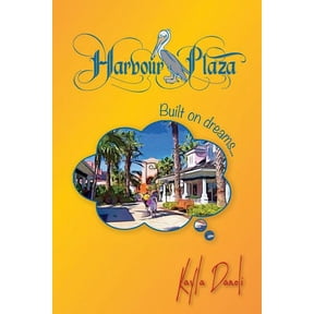 Harbour Plaza: Built on Dreams, (Paperback)
