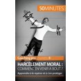 thumbnail image 1 of Harc&amp;#xe8;lement moral: comment en venir &amp;#xe0; bout ?: Apprendre &amp;#xe0; le rep&amp;#xe9;rer et &amp;#xe0; s&amp;apos;en prot&amp;#xe9;ger, (Paperback), 1 of 1
