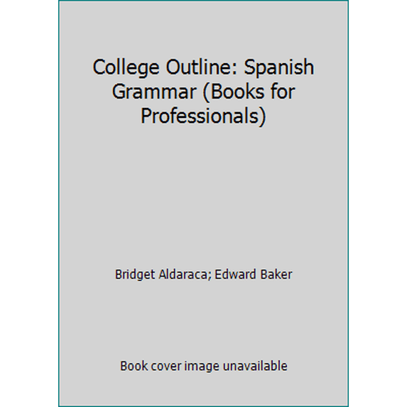 Pre-Owned College Outline: Spanish Grammar (Books for Professionals) (Paperback) 0156016893 9780156016896