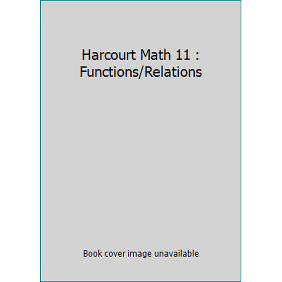 Pre-Owned Harcourt Math 11 : Functions/Relations (Hardcover) 0774714522 9780774714525