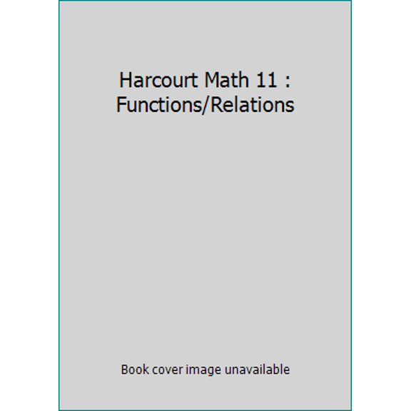 Pre-Owned Harcourt Math 11 : Functions/Relations (Hardcover) 0774714522 9780774714525