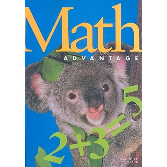 Pre-Owned Harcourt School Publishers Math Advantage: Student Edition Grade 1advantage 1999 (Paperback) 0153114347 9780153114342
