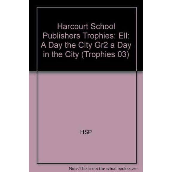 Pre-Owned Harcourt School Publishers Trophies: Ell Reader Grade 2 a Day in the City (Trophies 03) Paperback