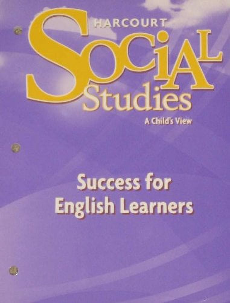 Harcourt Social Studies Grade 1 (A Child's View) Success for English ...