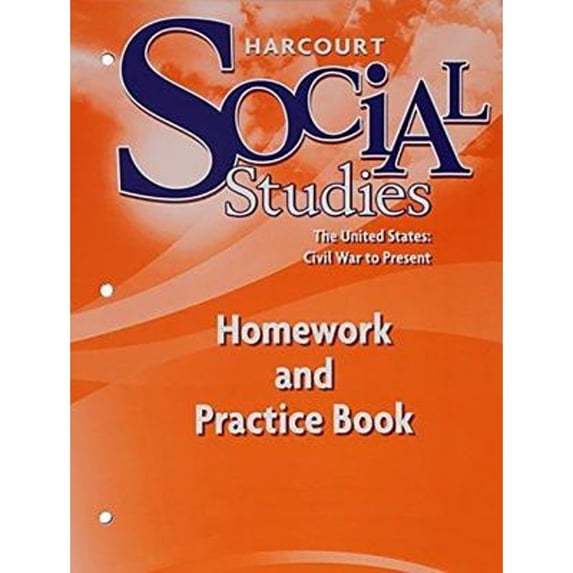 Pre-Owned Harcourt Social Studies: Homework and Practice Book Student Edition Grade 6 Us: Civil War to Present (Paperback) 0153472987 9780153472985