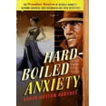 thumbnail image 1 of Pre-Owned Hard-Boiled Anxiety: The Freudian Desires of Dashiell Hammett, Raymond Chandler, Ross Macdonald, and Their Detectives Hardcover, 1 of 1