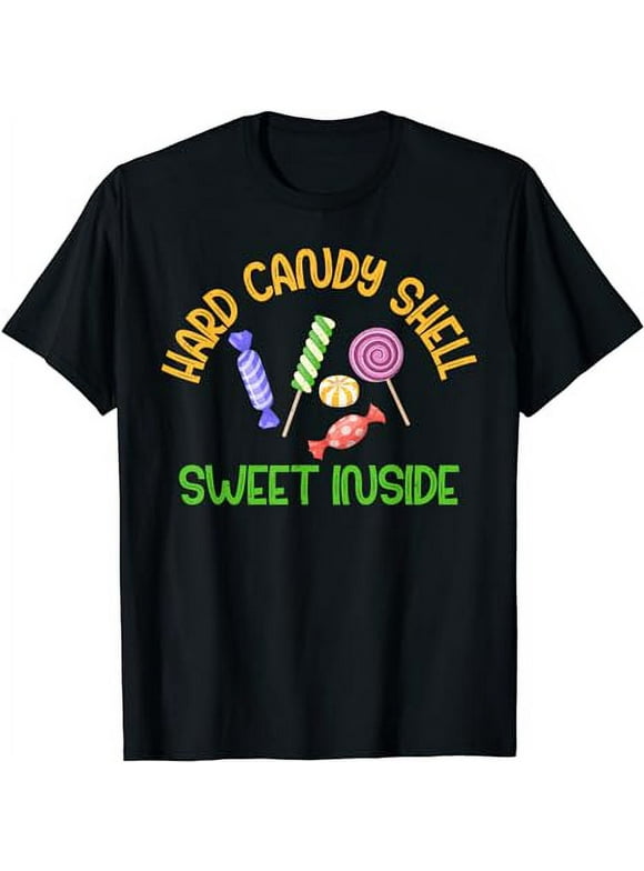 Hard Candy Shell sweet inside Candy T-Shirt