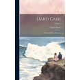 thumbnail image 1 of Hard Cash: A Matter-Of-Fact Romance; Volume 1 (Hardcover), 1 of 1