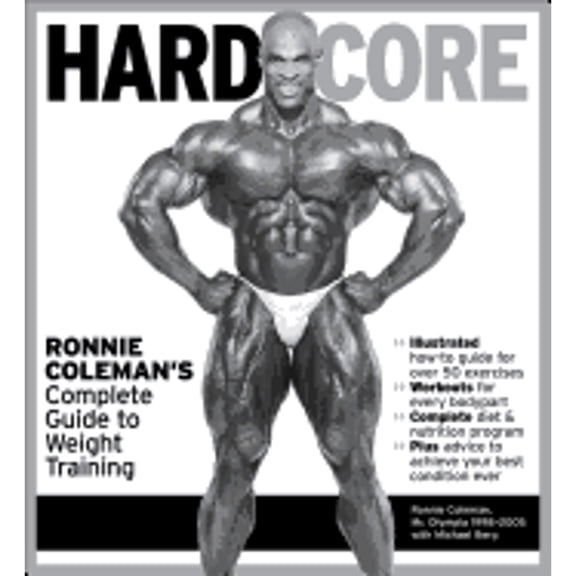 Pre-Owned Hard Core: Ronnie Coleman's Complete Guide to Weight Training (Paperback) 1572439734 9781572439733