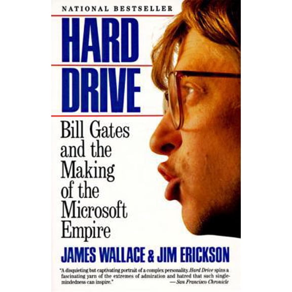 Pre-Owned Hard Drive: Bill Gates and the Making of the Microsoft Empire (Paperback) by James Wallace