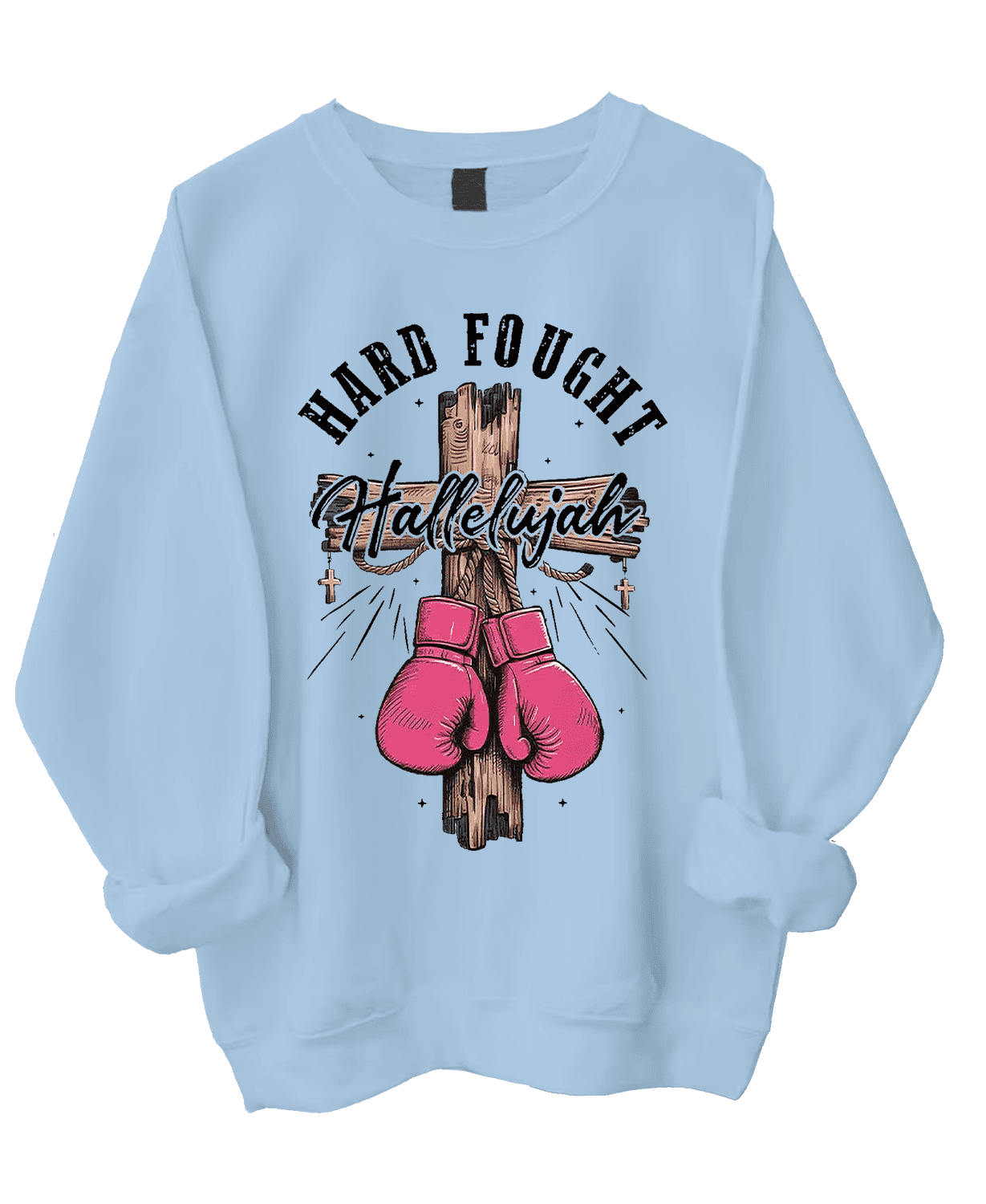 Hard Fought Hallelujah Sweatshirt, Hard Fought Hallelujah Shirt, Hard