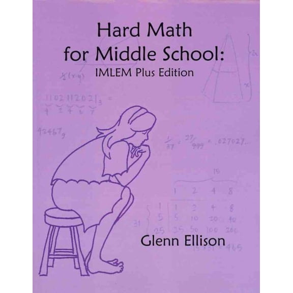 Hard Math for Middle School: Hard Math for Middle School: IMLEM Plus Edition (Paperback)