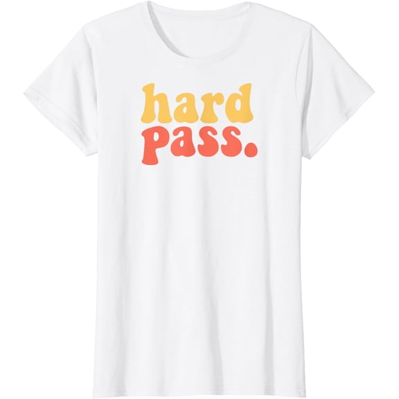 Hard Pass Retro Vintage Funny Sarcastic Diva Attitude T-Shirt