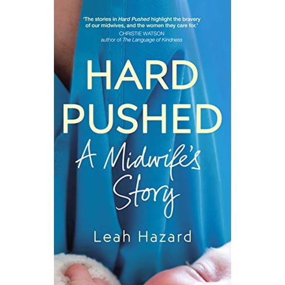 Pre-Owned Hard Pushed: A Midwifeâ€™s Story Paperback
