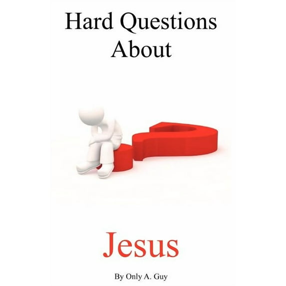 Hard Questions about Jesus (Paperback)
