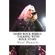 Hard Rock Rebels Talking With Rock Stars