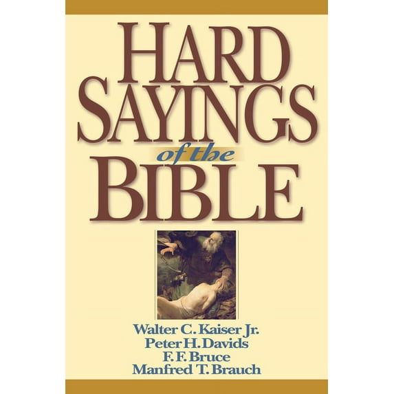 Hard Sayings Hard Sayings of the Bible, (Paperback)