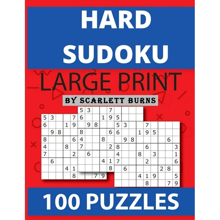 Hard Sudoku : Brain Games - Large Print Expert Sudoku Puzzles Relax and  Solve Hard, Very Hard and Extremely Hard Sudoku - Total 100 Sudoku puzzles  to