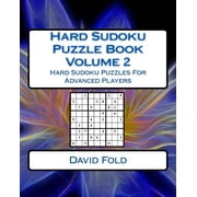 Hard Sudoku Puzzle Book Hard Sudoku Puzzle Book Volume 2 Hard Sudoku Puzzles For Advanced Players Paperback