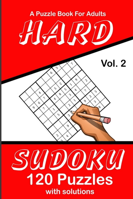 PUZZLE LOVERS PUBLICATIONS Hard Sudoku Vol. 2 A Puzzle Book For Adults: 120 Puzzles With Solutions