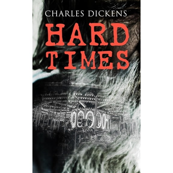 Hard Times: Illustrated Edition, (Paperback)