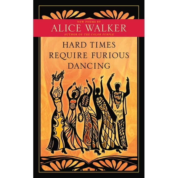 Hard Times Require Furious Dancing: New Poems, (Paperback)