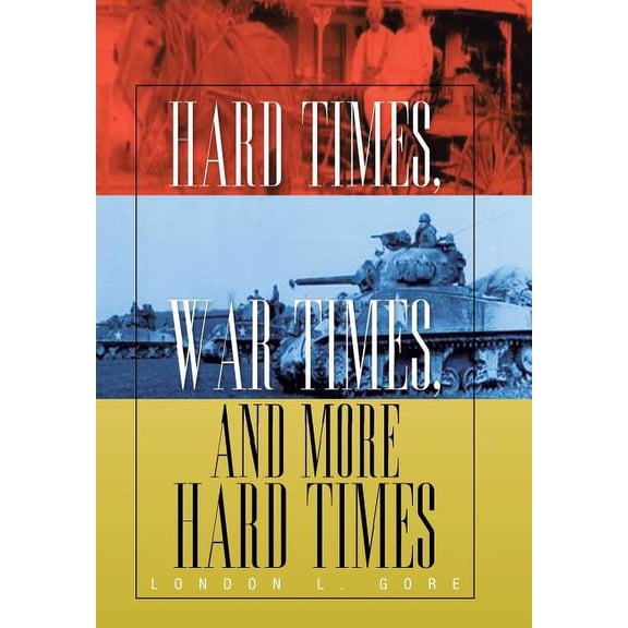 Hard Times, War Times, and More Hard Times (Hardcover)