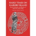 thumbnail image 1 of Pre-Owned Hard Times on Kairiru Island (Paperback) 0824815815 9780824815813, 1 of 1