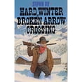 thumbnail image 1 of Pre-Owned Hard Winter at Broken Arrow Crossing (Paperback) 0891076204 9780891076209, 1 of 1