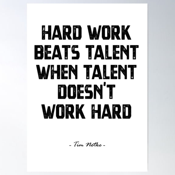 "Hard Work Beats Talent" - Tim Notke Quote Poster Wall Art, Modern Wall Decor, 8x12 UNFRAMED