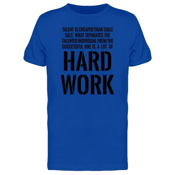 Hard Work, Talent Inspiration T-Shirt Men -Image by Shutterstock, Male Large