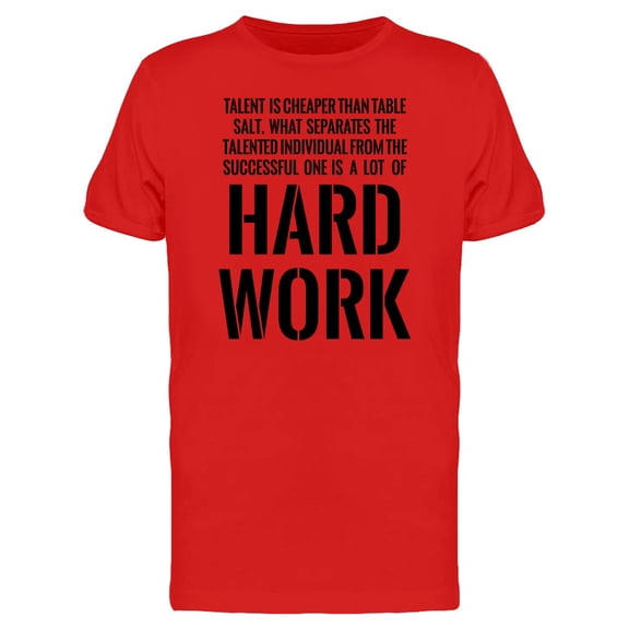 Hard Work, Talent Inspiration T-Shirt Men -Image by Shutterstock, Male Large