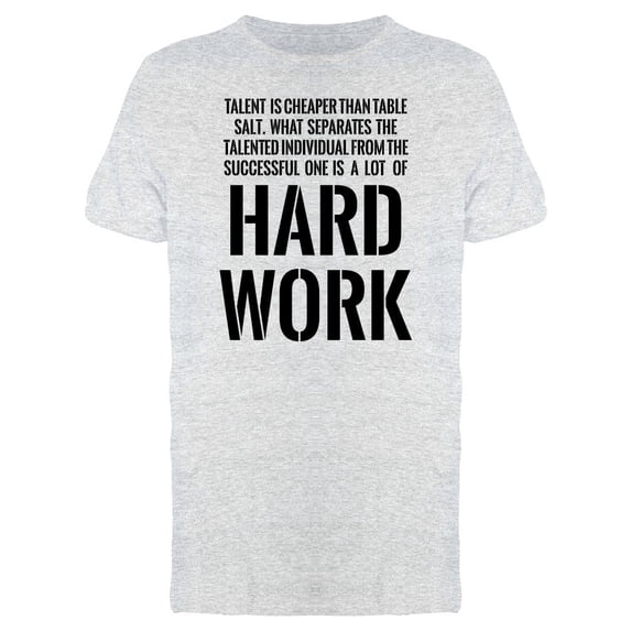 Hard Work, Talent Inspiration Tee Men's -Image by Shutterstock
