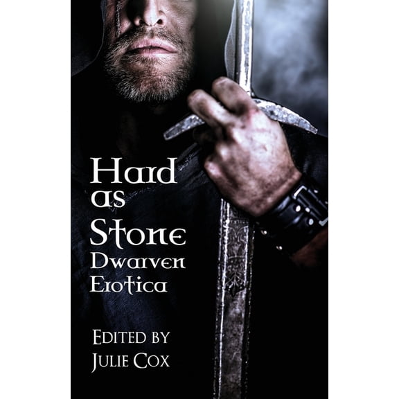 Hard as Stone: Dwarven Erotica, (Paperback)