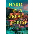 thumbnail image 1 of Hard by a Great Forest, (Hardcover), 1 of 1