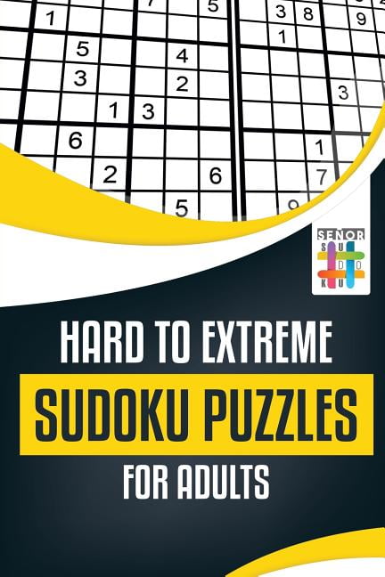 SENOR SUDOKU Hard to Extreme Sudoku Puzzles for Adults (Paperback)