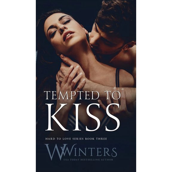 Hard to Love Tempted to Kiss, Book 3, (Hardcover)