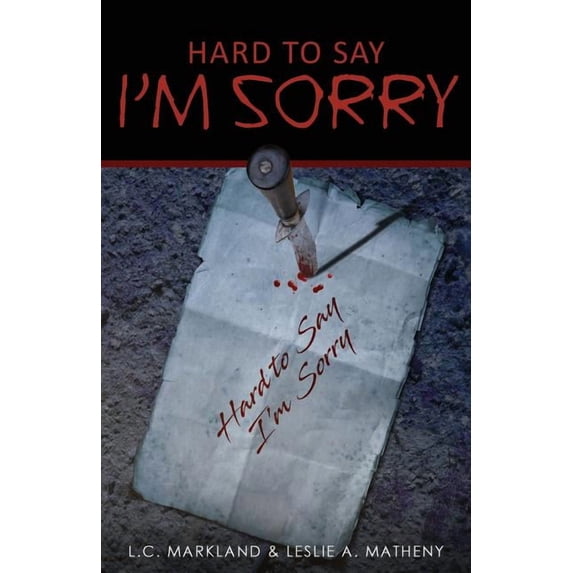 Hard to Say I'm Sorry, (Paperback)