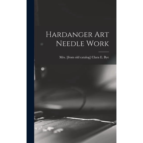Hardanger Art Needle Work (Hardcover)