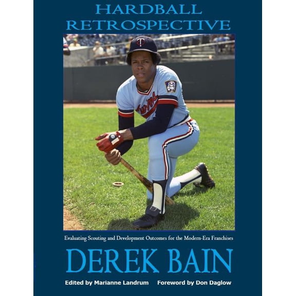 Hardball Retrospective: Evaluating Scouting and Development Outcomes for the Modern-Era Franchises, (Paperback)