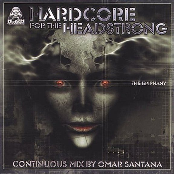Hardcore For The Headstrong: The Epiphany (explicit)