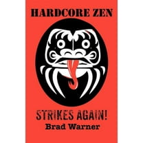 Hardcore Zen Strikes Again (Paperback)