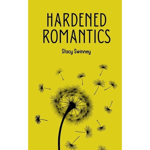 Hardened Romantics, (Paperback)