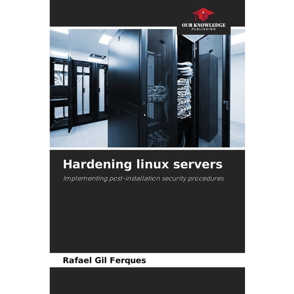 Hardening linux servers, (Paperback)