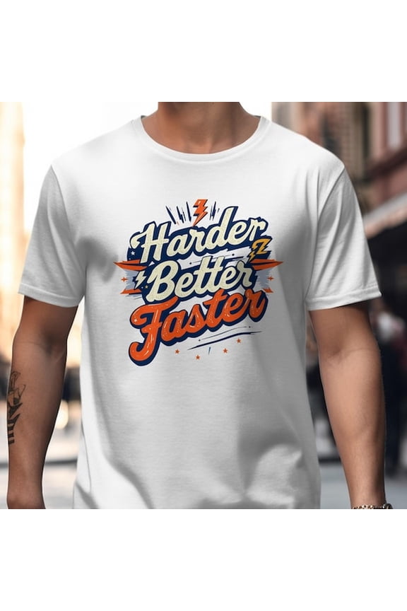 Harder Better Faster T-S1Hir, Motivational S1Hir, Workout S1Hir, Gym S1Hir, Inspirational T1EE, Sporthir, Hustle S1Hir